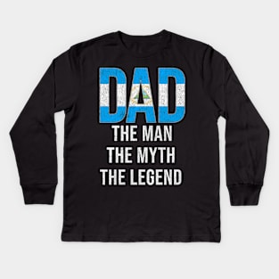 Nicaraguan Dad The Man The Myth The Legend - Gift for Nicaraguan Dad With Roots From Nicaraguan Kids Long Sleeve T-Shirt